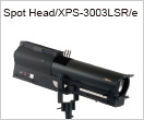 Spot Head / XPS-3003LSR/e